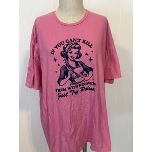 Comfort CoIors If You Can’t Kill Them With Kindness Shirt Womens XL Graphic Tee